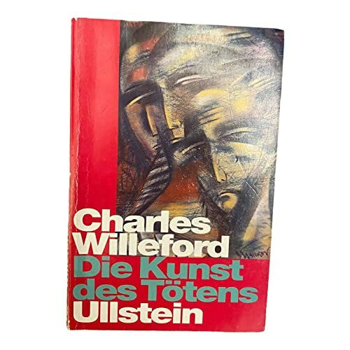 Die Kunst des Tötens (Ullstein Kriminalliteratur und Thriller)