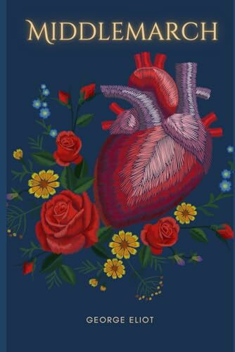 Middlemarch: A Study of Provincial Life ( Annotated)