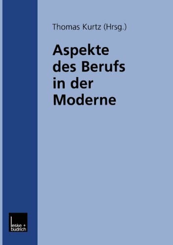 Aspekte des Berufs in der Moderne (German Edition)