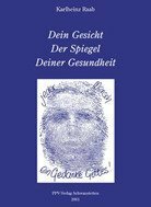 Dein Gesicht - Der Spiegel Deiner Gesundheit Dein Gesicht - Der Spiegel Deiner Gesundheit