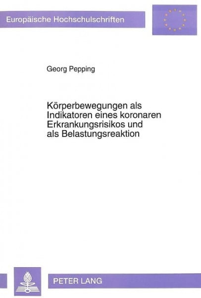 Körperbewegungen als Indikatoren eines koronaren Erkrankungsrisikos und als Belastungsreaktion