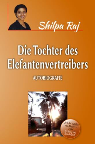 Die Tochter des Elefantenvertreibers: Autobiografie