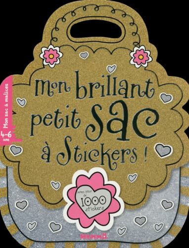 Mon brillant petit sac à stick - Avec plus de 1000 stickers