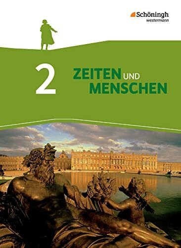 Zeiten und Menschen - Geschichtswerk für das Gymnasium (G8) in Nordrhein-Westfalen - Neubearbeitung: Band 2