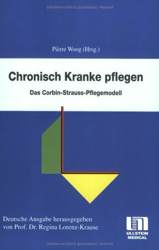 Chronisch Kranke pflegen: Das Corbin und Strauss Pflegemodell