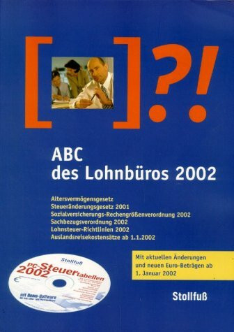 ABC des Lohnbüros 2002: Mit begleitender Software (Stollfuss-Ratgeber)