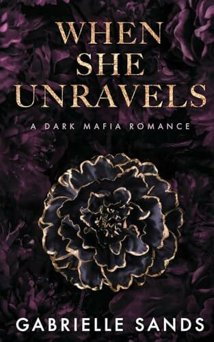 When She Unravels: A Dark Mafia Romance