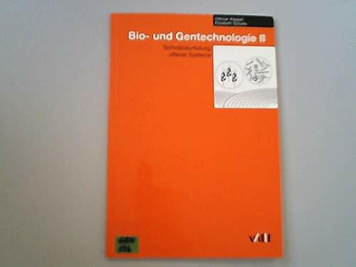 Bio- und Gentechnologie / Bio- und Gentechnolgie II - Technikbeurteilung offener Systeme
