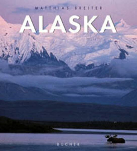 Alaska: Naturparadies am Polarkreis
