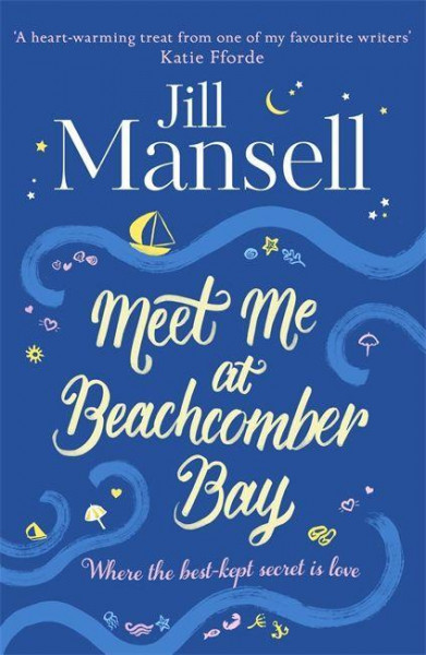 Meet Me at Beachcomber Bay: The feel-good bestseller to brighten your day