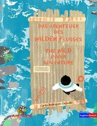 Das Abenteuer des Wilden Flusses / The WILD river adventure