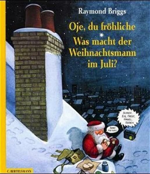 Oje, du fröhliche / Was macht der Weihnachtsmann im Juli? (Doppelband)