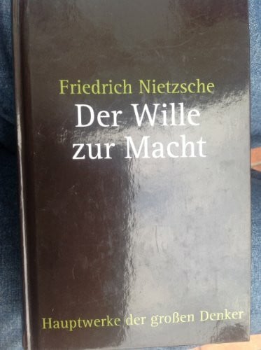 Der Wille zur Macht