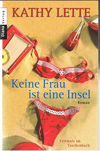 Keine Frau ist eine Insel: Roman