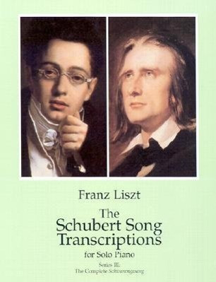 The Schubert Song Transcriptions for Solo Piano/Series III: The Complete Schwanengesang