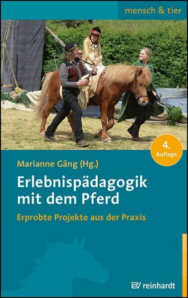 Erlebnispädagogik mit dem Pferd: Erprobte Projekte aus der Praxis