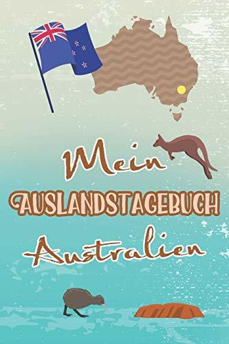 Mein Auslandstagebuch Australien: A5 liniert Softcover Notizbuch / Reisetagebuch / Auslandstagebuch Abschiedsgeschenk für Auslandsjahr in Australien