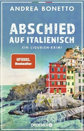 Abschied auf Italienisch: Ein Ligurien-Krimi | Nominiert für den Glauserpreis 2024 (Ein Fall für Commissario Grassi, Band 1)