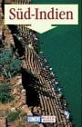 Süd - Indien. Richtig reisen. Reise- Handbuch Süd - Indien. Richtig reisen. Reise- Handbuch