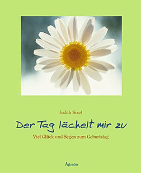 Der Tag lächelt mir zu