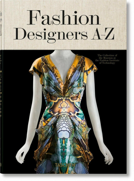 Fashion Designers A–Z: The Collection of the Museum at the Fashion Institute of Technology