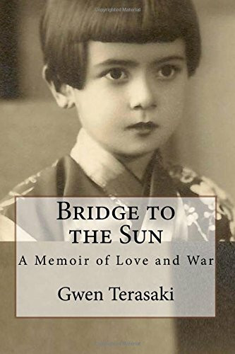 Bridge to the Sun: A Memoir of Love and War