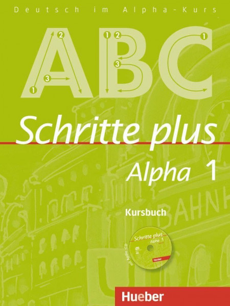 Schritte plus Alpha 1: Deutsch als Fremdsprache / Kursbuch mit Audio-CD
