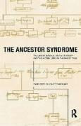 The Ancestor Syndrome