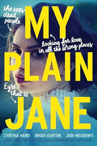 My Plain Jane: Now a Streaming Series (The Lady Janies, 2)