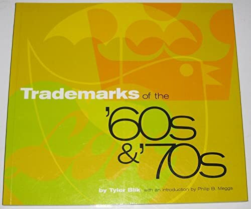 Trademarks of the '60s &'70s: Introd. by Philip B. Meggs