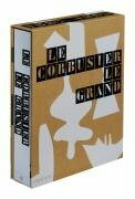 Le Corbusier: Le Grand: Kapiteleinleitungen von Tim Benton