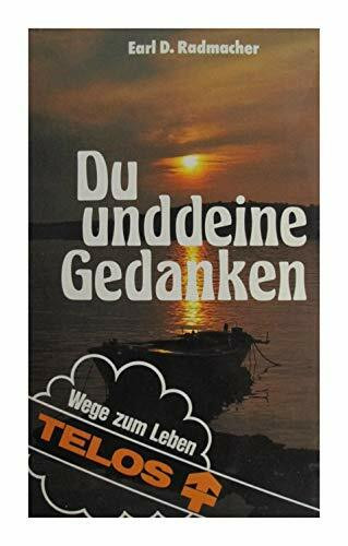 Du und deine Gedanken (TELOS - Wege zum Leben)