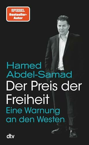 Der Preis der Freiheit: Eine Warnung an den Westen | Abdel-Samad zahlt den Preis der Freiheit: Er lebt seit zehn Jahren unter Polizeischutz. »Ein ägyptischer Salman Rushdie.« ›SZ‹