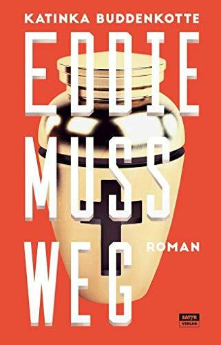 Eddie muss weg: Roman