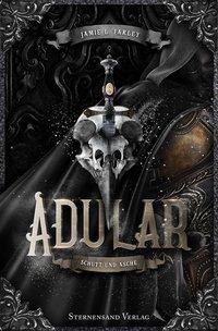 Adular Band 01: Schutt und Asche