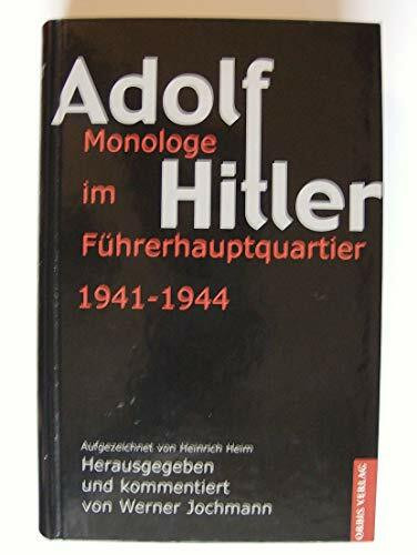 Adolf Hitler, Monologe im Führerhauptquartier