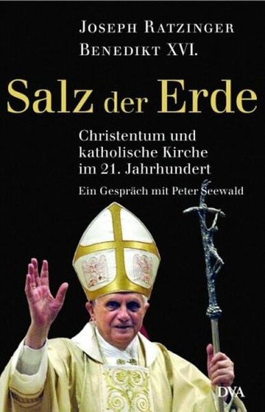 Benedikt XVI - Salz der Erde