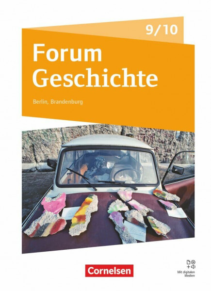 Forum Geschichte - Neue Ausgabe - Gymnasium Berlin/Brandenburg - Ausgabe ab 2025 - 9./10. Schuljahr: Schulbuch - Mit digitalen Medien