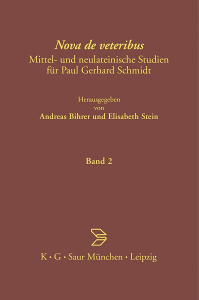 Nova de veteribus: Mittel- und neulateinische Studien für Paul Gerhard Schmidt