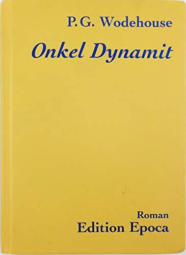 Onkel Dynamit: Roman: Roman. Aus d. Engl. v. Thomas Schlachter