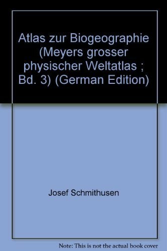 Atlas zur Biogeographie (Meyers grosser physischer Weltatlas ; Bd. 3) (German Edition) Atlas zur Biogeographie (Meyers grosser physischer Weltatlas ; Bd. 3) (German Edition)