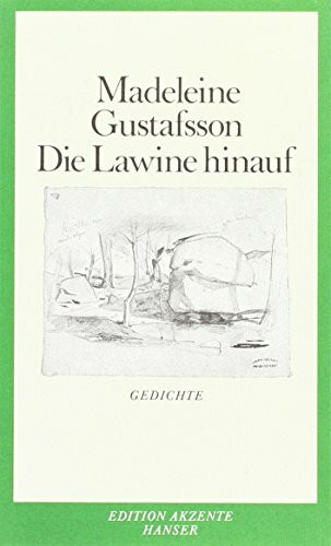 Die Lawine hinauf: Gedichte