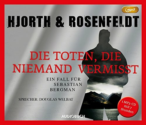 Die Toten, die niemand vermisst (MP3-CD): Ein Fall für Sebastian Bergman (Die Fälle des Sebastian Bergman)