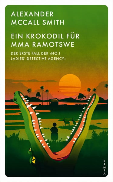 Ein Krokodil für Mma Ramotswe: Der erste Fall der ›No. 1 Ladies’ Detective Agency‹