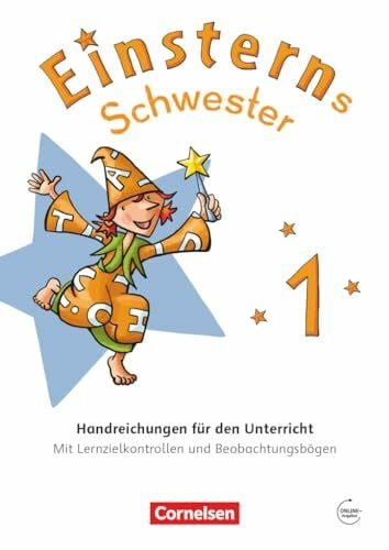 Einsterns Schwester|NULL|Erstlesen - Neubearbeitung 2021|1. Schuljahr|NULL|NULL|Handreichungen für den Unterricht|Mit Lernzielkontrollen und Beobachtungsbögen