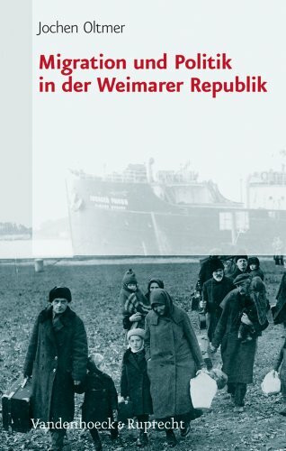 Migration und Politik in der Weimarer Republik (Orbis Biblicus Et Orientalis)