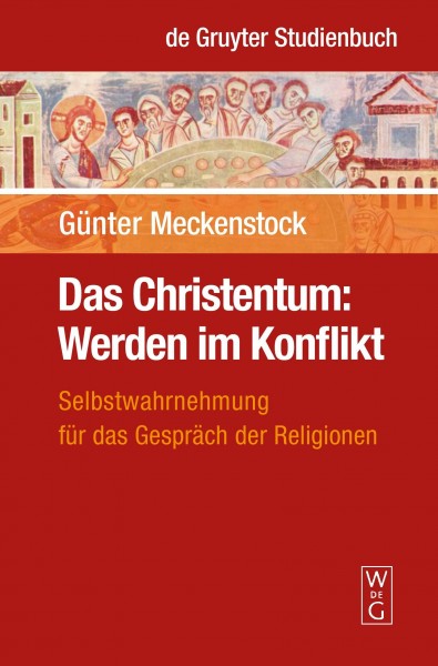 Das Christentum: Werden im Konflikt