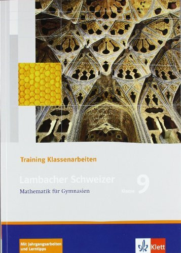 Lambacher Schweizer Mathematik 9 Training Klassenarbeiten: Arbeitsheft mit Lösungen Klasse 9: Mathematik für Gymnasien Klasse 9 (Lambacher Schweizer. Bundesausgabe ab 2005)