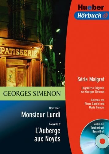Monsieur Lundi / L'Auberge aux Noyes. Serie Maigret. Lektüre + CD.: Ungekürzte Originale. Text in Französisch. Ab B1