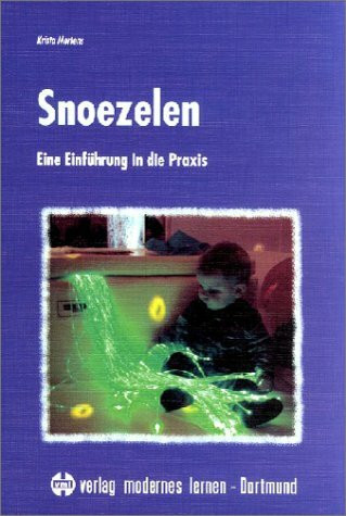 Snoezelen. Eine Einführung in die Praxis